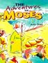 The Adventures of Moses