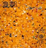 Time To Die [VINYL]