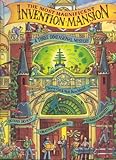 The most magnificent Invention Mansion : a three-dimensional mystery