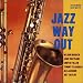 Jazz Way Out