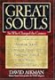 Great Souls: Six Who Changed the Century