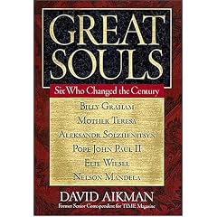 Great Souls: Six Who Changed the Century