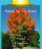 Podria Ser UN Arbol/It Could Still Be a Tree (Rookie Read-About Science) (Spanish Edition)
