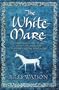 The White Mare (Dalriada, Book 1)
