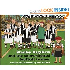 Stanley Bagshaw and the Short-sighted Football Trainer (Stanley Bagshaw Series)