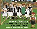 Stanley Bagshaw and the Short-Sighted Football Trainer (Stanley Bagshaw Series)