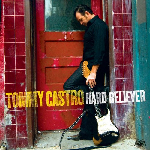 Tommy Castro - Hard Believer - Zortam Music