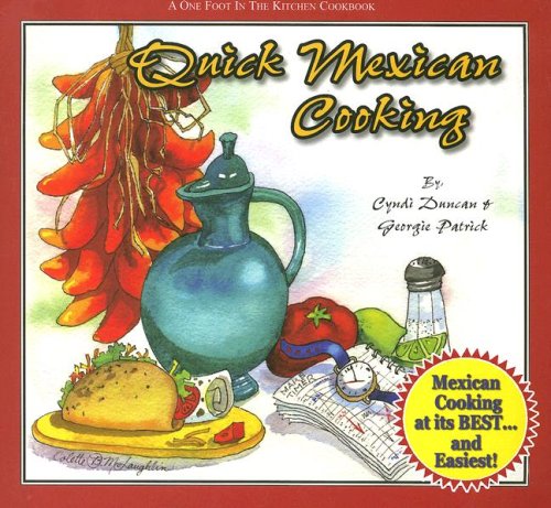 Buy Quick Mexican Cooking (One Foot in the Kitchen) (One Foot in the Kitchen Cookbooks)