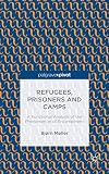 Refugees, prisoners and camps : a functional analysis of the phenomenon of encampment