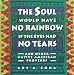 The Soul Would Have No Rainbow If the Eyes Had No Tears: And Other Native American Proverbs