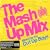 The Mash Up Mix