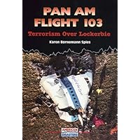 Pan Am Flight 103: Terrorism over Lockerbie (American Disasters)