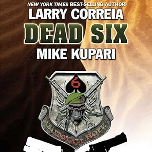 Dead Six - (reloaded torrent) - Larry Correia, Mike Kupari 