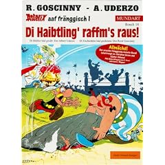 Asterix Mundart Geb, Bd.18, Di Haibtling' raffm's raus!: (Asterix fr�nkisch 1)