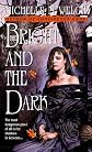 The Bright and The Dark