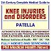 21st Century Complete Medical Guide to Knee and Patella Injuries and Disorders, Authoritative Government Documents, Clinical References, and Practical Information for Patients and Physicians (CD-ROM)