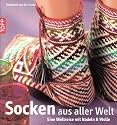 Socken aus aller Welt: Eine Weltreise mit Nadeln & Wolle