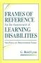 Frames of Reference for the Assessment of Learning Disabilitises: New Views on Measurement Issues