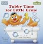 Tubby Time for Little Ernie (Toddler Books)
