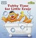 Search : Tubby Time for Little Ernie (Board Books)