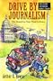 Drive-By Journalism: The Assault on Your Need to Know