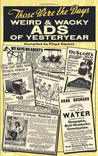 those were the days weird and wacky ads of yesteryear