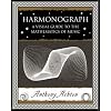 Harmonograph: A Visual Guide to the Mathematics of Music (Wooden Books Gift Book)