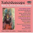 Kaleidoscope: Music by African-American Women by Margaret Bonds, Florence B. Price, Lettie Beckon Alston, Regina Harris Baiocchi, and Valerie Capers