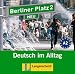 Berliner Platz 2 NEU. 2 Audio-CDs zum Lehrbuch: Deutsch im Alltag