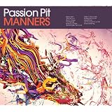 Manners ~ Passion Pit