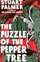The Puzzle of the Pepper Tree (Hildegarde Withers Mystery)