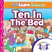 Kids Learn Spanish: Ten in the Bed (Counting): Diez En La Cama | [Kim Mitzo Thompson]