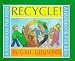 Recycle!: A Handbook for Kids width=