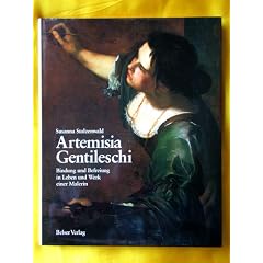 Artemisia Gentileschi. Bindung und Befreiung in Leben und Werk einer Malerin