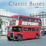 CLASSIC BUSES CALENDAR 2009 (Calendar)