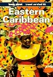 Eastern Caribbean (Lonely Planet Travel Survival Kit)