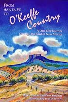 From Santa Fe to O'Keeffe Country: A One Day Journey to the Soul of New Mexico (Adventure Roads Travel Series)