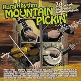 Rural Rhythm Mountain Pickin: 20 Bluegrass Instrumentals