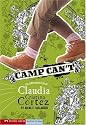 Camp Can't: The Complicated Life of Claudia Cristina Cortez