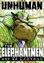 Unhuman: The Elephantmen - The Art Of Ladronn