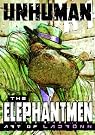 Unhuman: The Elephantmen...