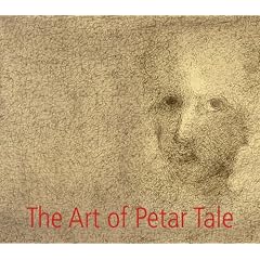 The Art of Petar Tale: Drawings and Paintings