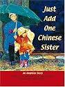 Just Add One Chinese Sister