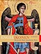Engelikonen. Machtvolle Bilder himmlischer Boten