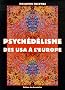 Psych�d�lisme : Des USA � l'Europe