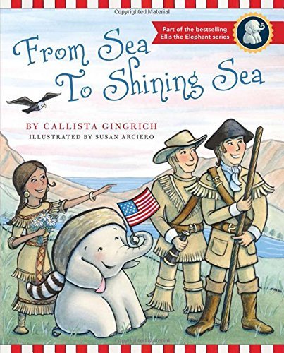 From Sea to Shining Sea (Ellis the Elephant)