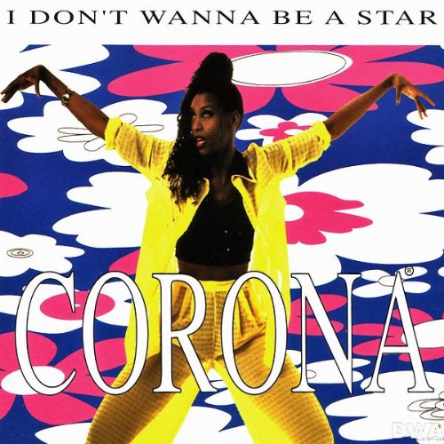 Corona - I Dont Wanna Be A Star (Single) - Zortam Music
