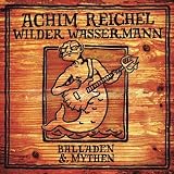  -  Wilder Wassermann Balladen &..
