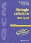 Biologie cellulaire, 300 QCM