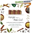 Click here to buy Recipe for a Book Club: A Monthly Guide for Hosting Your Own... by  Mary O'Hare and Rose Storey.